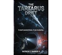 The Tartarus Drift: A Deep-Space Horror Thriller