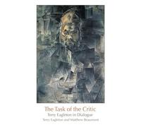 Terry Eagleton The Task of the Critic (Tascabile)
