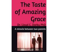 The Taste of Amazing Grace: A miracle between 2 parents