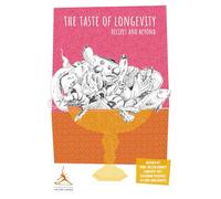 The Taste of Longevity: Recipes and Beyond
