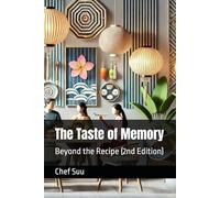 The Taste of Memory: Beyond the Recipe (2nd Edition)