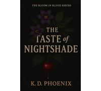 The Taste Of Nightshade: The Bloom in Blood Series: Book One