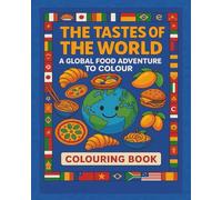 The Tastes Of The World: Colouring Book