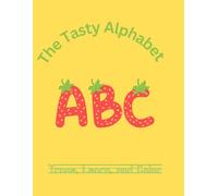The Tasty Alphabet: Trace, Learn, and Color