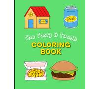 The Tasty & Tangy Coloring Book: A Fun Coloring Adventure of Fruits, Food, and Everyday Objects
