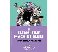 The Tatami Time Machine Blues: Nomad Edition