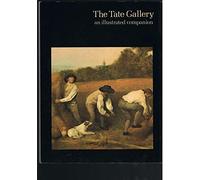 The Tate Gallery An Illustrated Companion (2nd Édition) /Anglais [Lingua Inglese]