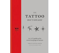 The Tattoo Dictionary: an A-Z guide to choosing your tattoo
