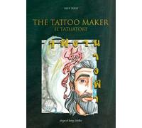 The tattoo maker. Il tatuatore