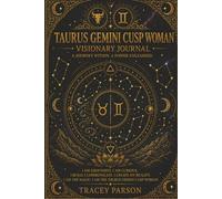 The Taurus-Gemini Cusp Woman Visionary Journal