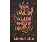 The Tavern at the End of History