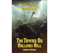 The Tavern on Gallows Hill CONDENSED, SMALLER PRINT EDITION: from the Savage Realms Gamebooks series