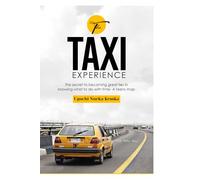 THE TAXI EXPERIENCE: The secret to becoming great, lies in knowing what to do with time - a teens map