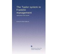 The Taylor system in Franklin management application and results. 49