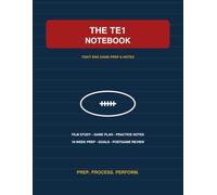 The TE1 Notebook: The Ultimate Tight End Game Prep, Film Study & Performance Notebook for a 16-Week Season