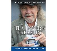 The Tea Lover's Treasury: 40th Anniversary Edition