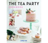 The Tea Party Cookbook