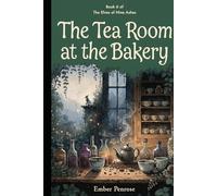 The Tea Room at the Bakery: A Cozy Fantasy Novel of Nine Ashes