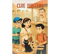 The Tea Stall Mystery: A Detective Adventure Chapter Book That Builds Critical Thinking and Confidence for Kids Ages 8+