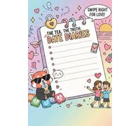 The Tea, The Truth: Date Diaries: From First Dates to Soulmates: Track Every Spark and Red Flag