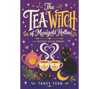 The Tea Witch of Marigold Hollow: A Cozy Paranormal Romance