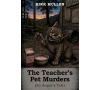 The Teacher’s Pet Murders: (An Augur’s Tale)
