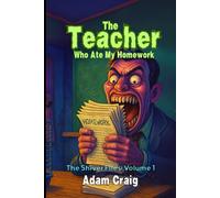 The Teacher Who Ate My Homework