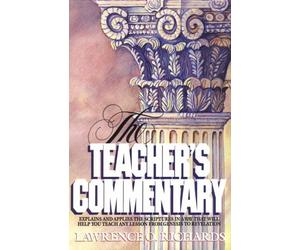 The Teacher's Commentary by Lawrence O.Richards (1989-01-24)