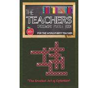The Teachers Crossword Puzzle Book: Gift for the World's Best Teacher!