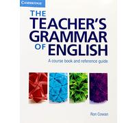 The Teacher's Grammar of English with Answers: A Course Book and Reference