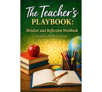 The Teacher's Playbook: Mindset and Reflection Workbook