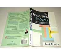 The Teacher's Toolkit: Raise Classroom Achievement with Strategies for Every Learner
