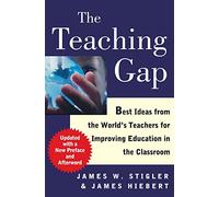 James Hiebert James W Stigler The Teaching Gap (Tascabile)