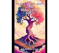 The Teaching Grove - Book 2: The Rebellious Soul
