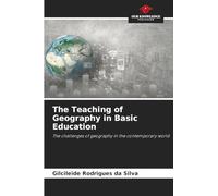The Teaching of Geography in Basic Education: The challenges of geography in the contemporary world