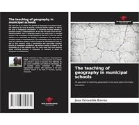 The teaching of geography in municipal schools: An approach to teaching geography in the early years of primary education.
