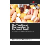 The Teaching of Pharmacology in Northeast Brazil: An analysis of the supply of Pharmacy courses
