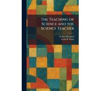 The Teaching of Science and the Science Teacher