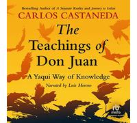 The Teachings of Don Juan: A Yaqui Way of Knowledge