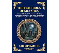 The Teachings of Silvanus: Ancient Mystical Wisdom from the Nag Hammadi Library - A Lost Guide to Spiritual Enlightenment, Inner Peace & Divine Truth (Large Print Deluxe Edition For Easy Reading): 75