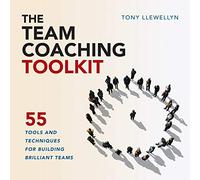Tony Llewellyn The Team Coaching Toolkit (Tascabile)