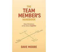 The Team Member's Handbook: How Christians serve Jesus together