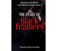 The Tears of Black Feathers (The Companion series: book 3)