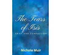 The Tears of Isis: Grief and Compassion