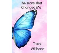 The Tears That Changed Me