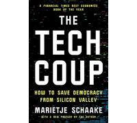 Marietje Schaake – The Tech Coup – How to Save Democracy from Silicon Valley – Tascabile