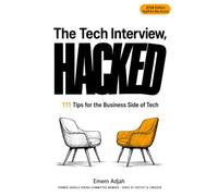 The Tech Interview, Hacked: 111 Tips for the Business Side of Tech (2026 Edition)
