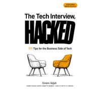 The Tech Interview, Hacked: 111 Tips for the Business Side of Tech (2026 Edition)