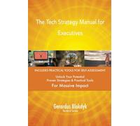 The Tech Strategy Manual for Executives