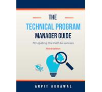 The Technical Program Manager's Guide: Navigating the Path to Success